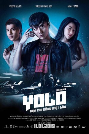 Phim YOLO Bạn chỉ sống một lần - YOLO the Movie PhimChill Vietsub (2019)