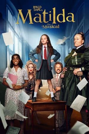 Phim Nhạc kịch Matilda của Roald Dahl - Roald Dahls Matilda the Musical PhimChill Vietsub (2022)