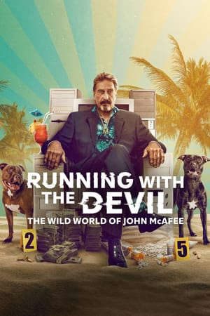 Phim Chạy Cùng Quỷ Dữ Thế Giới Hoang Dã Của John Mcafee - Running with the Devil The Wild World of John McAfee PhimChill Vietsub (2022)