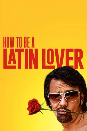 Phim Người Yêu Latinh - How to Be a Latin Lover PhimChill Vietsub (2017)