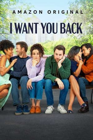 Phim Tôi Muốn Quay Trở Lại - I Want You Back PhimChill Vietsub (2022)