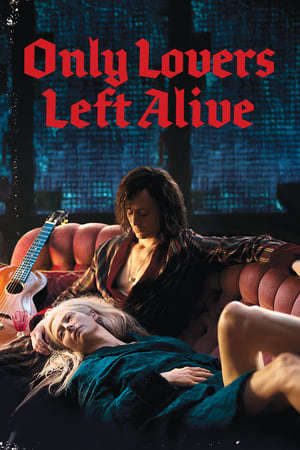 Phim Tình Yêu Ma Cà Rồng - Only Lovers Left Alive PhimChill Vietsub (2013)