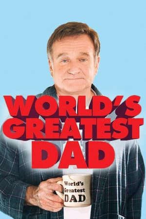 Phim Người Cha Hoàn Hảo - Worlds Greatest Dad PhimChill Vietsub (2009)