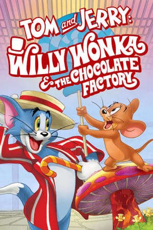 Xem phim Tom và Jerry Willy Wonka và Nhà Máy Sôcôla tập full PhimChill Thuyết Minh HD - Vietsub Phim Mỹ-Tom and Jerry Willy Wonka and the Chocolate Factory