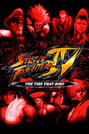 Phim Street Fighter Iv Mối Quan Hệ Ràng Buộc - Street Fighter Iv The Ties That Bind PhimChill Vietsub (2009)