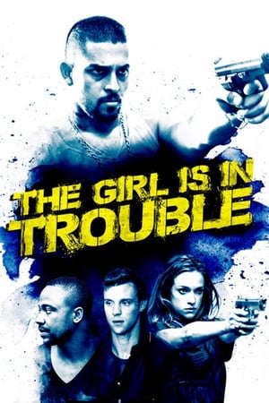 Phim Cô Gái Lâm Nguy - The Girl Is in Trouble PhimChill Vietsub (2015)