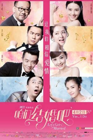 Phim Chúng Ta Kết Hôn Đi - Lets Get Married PhimChill Vietsub (2015)