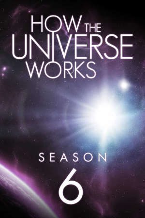 Xem phim Vũ trụ hoạt động như thế nào ( 6) tập 8 PhimChill Thuyết Minh HD - Vietsub Phim Mỹ-How the Universe Works (Season 6)