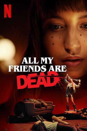 Phim Bạn Tôi Chết Cả Rồi - All My Friends Are Dead PhimChill Vietsub (2019)