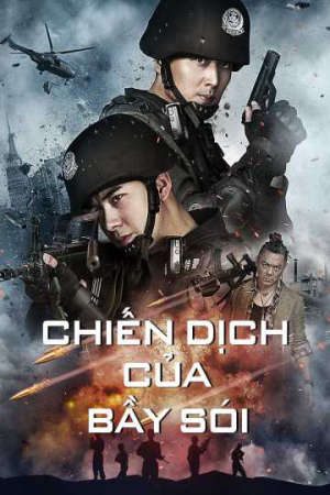 Phim Chiến Dịch Của Bầy Sói - Operation Anti Wolf PhimChill Vietsub (2019)