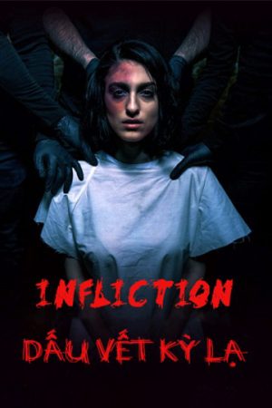 Phim Dấu Vết Kỳ Lạ - Infliction PhimChill Vietsub (2015)