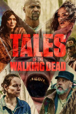 Phim Xác Sống Chuyện Chưa Kể - Tales of the Walking Dead PhimChill Vietsub (2021)