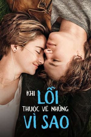 Phim Khi Lỗi Thuộc Về Định Mệnh - The Fault in Our Stars PhimChill Vietsub (2014)