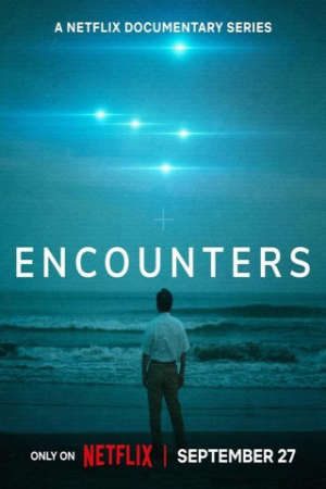 Phim Bắt Gặp UFO 1 - Encounters Season 1 PhimChill Vietsub (2023)