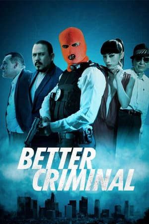 Phim Điệp Vụ Chống Băng Đảng - Better Criminal PhimChill Vietsub (2016)