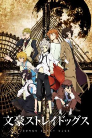 Phim Bungou Stray Dogs - Literary Stray Dogs PhimChill Vietsub (2016)