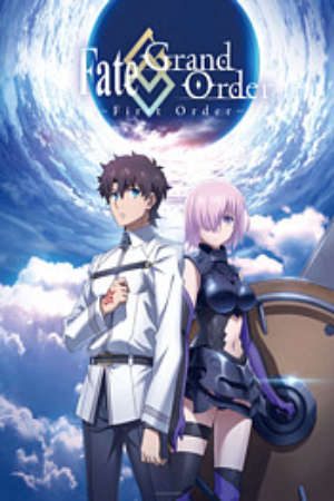 Phim FateGrand Order First Order - FateGrand Order First Order PhimChill Vietsub (2016)