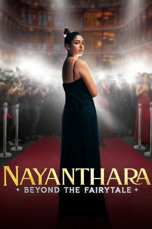 Phim Nayanthara Đằng Sau Chuyện Cổ Tích - Nayanthara Beyond the Fairy Tale PhimChill Vietsub (2024)