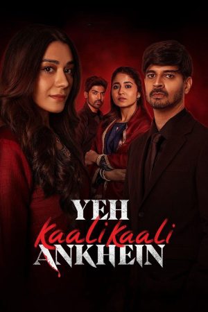 Phim Đôi Mắt Đen Ấy ( 2) - Yeh Kaali Kaali Ankhein (Season 2) PhimChill Vietsub (2024)