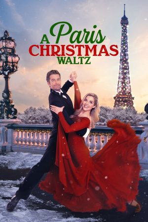 Phim Điệu Waltz Giáng Sinh Ở Paris - Paris Christmas Waltz PhimChill Vietsub (2023)