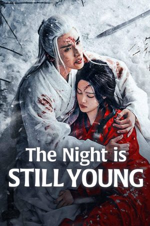 Phim Dạ Vị Ương - The Night is Still Young PhimChill Vietsub (2024)