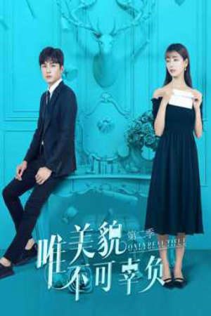 Xem phim Chỉ Có Sắc Đẹp Không Thể Phụ ( 2) tập 1 PhimChill Thuyết Minh HD - Vietsub Phim Trung Quốc-Only Beautiful (Season 2)