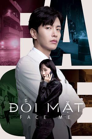 Phim Đối Mặt ( 1) - Face Me (Season 1) PhimChill Vietsub (2024)