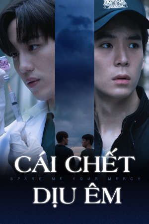 Phim Cái Chết Dịu Êm - Spare Me Your Mercy PhimChill Vietsub (2024)