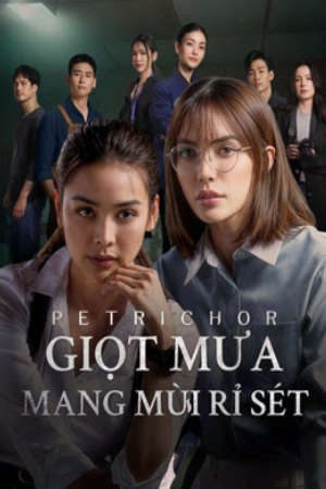 Xem phim Giọt Mưa Mang Mùi Rỉ Sét tập 2 PhimChill Thuyết Minh HD - Vietsub + Thuyết Minh Phim Thái Lan-Petrichor