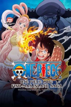 Xem phim Nhật Ký Hải Trình One Piece Truyền Kỳ Đảo Người Cá tập 3 PhimChill Thuyết Minh HD - Vietsub Phim Nhật Bản-One Piece Log Fish Man Island Saga