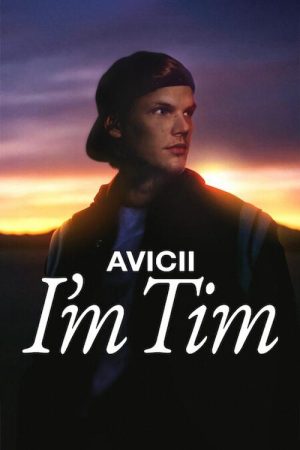 Phim Avicii – Tôi là Tim - Avicii Im Tim PhimChill Vietsub (2024)