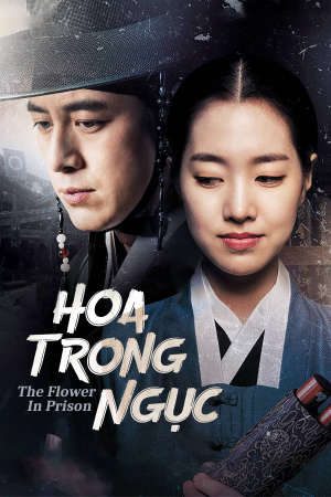 Phim Hoa Trong Ngục - The Flower In Prison PhimChill Vietsub (2016)