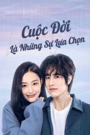 Xem phim Cuộc Đời Là Những Sự Lựa Chọn tập 18 PhimChill Thuyết Minh HD - Vietsub Phim Trung Quốc-Life is a Choice