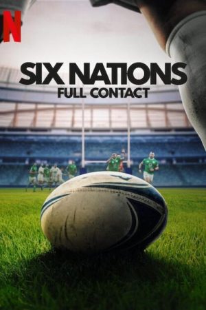 Phim Giải vô địch Sáu Quốc gia Cận cảnh ( 2) - Six Nations Full Contact (Season 2) PhimChill Vietsub (2025)