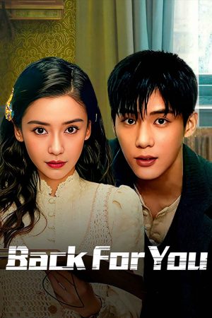 Phim Mạn Ảnh Tầm Tung - Back for You PhimChill Vietsub (2025)