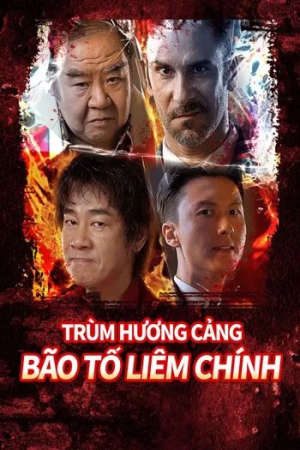 Phim Trùm Hương Cảng Bão Tố Liêm Chính - Extras for Chasing The Dragon PhimChill Vietsub (2025)