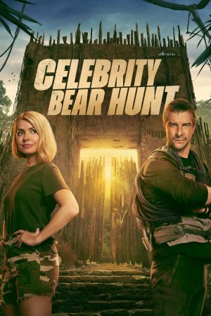 Phim Bear Grylls săn người nổi tiếng - Celebrity Bear Hunt PhimChill Vietsub (2025)