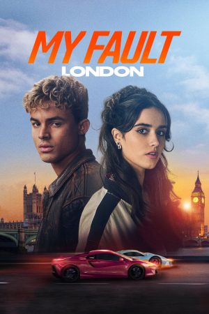 Phim Lỗi Tại Tôi London - My Fault London PhimChill Vietsub (2025)