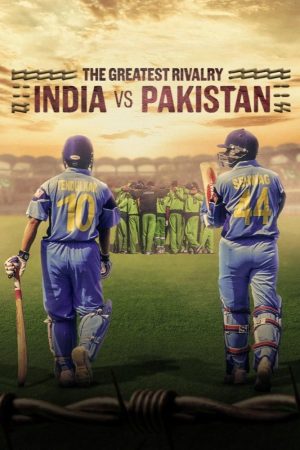 Phim Kình địch lớn nhất Ấn Độ và Pakistan - The Greatest Rivalry India vs Pakistan PhimChill Vietsub (2025)