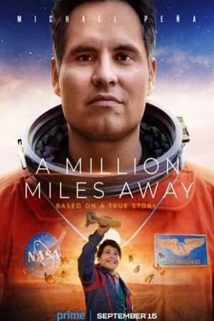 Phim Hành Trình Vạn Dặm - A Million Miles Away PhimChill Vietsub (2023)