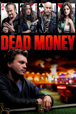 Phim Tiền Thế Mạng - Dead Money PhimChill Vietsub (2024)