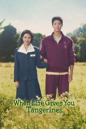 Phim Khi Cuộc Đời Cho Bạn Quả Quýt - When Life Gives You Tangerines PhimChill Vietsub (2025)