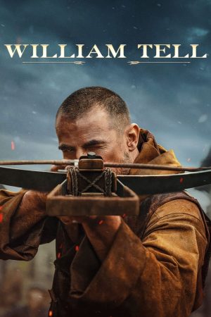 Phim William Tell - William Tell PhimChill Vietsub (2025)