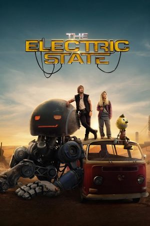 Phim Xứ sở robot - The Electric State PhimChill Vietsub (2025)