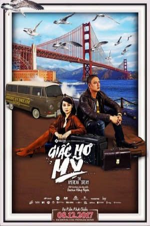 Phim Giấc Mơ Mỹ (2017) - The American Dream PhimChill Vietsub (2017)