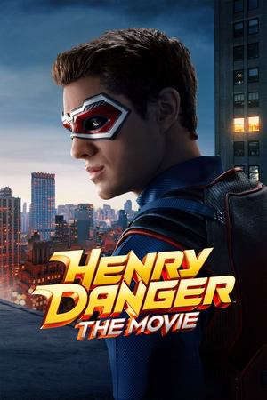 Phim Siêu Anh Hùng Henry Bản Điện Ảnh - Henry Danger The Movie PhimChill Vietsub (2025)