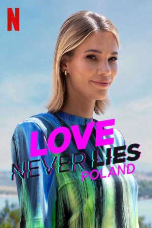 Phim Tình yêu không lừa dối Ba Lan ( 1) - Love Never Lies Poland (Season 1) PhimChill Vietsub (2023)