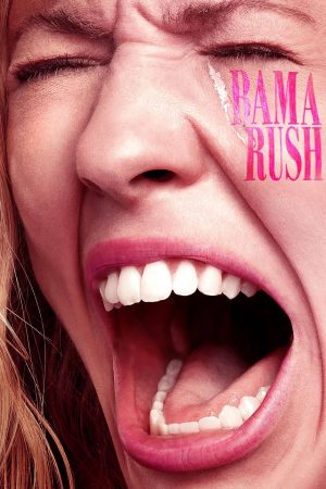 Phim Cuộc Chạy Đua Vào Hội Nữ Sinh Ở Đại Học Alabama - Bama Rush PhimChill Vietsub (2023)